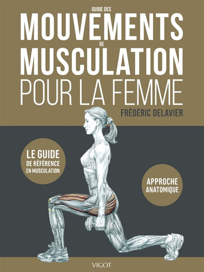Guide des mouvements de musculation pour la femme | Delavier, Frédéric (Auteur)