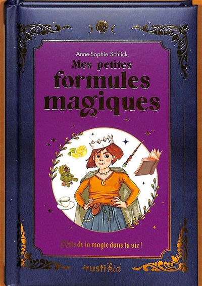 Mes petites formules magiques | Schlick, Anne-Sophie (Auteur)