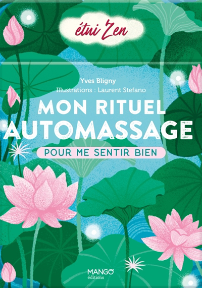 Mon rituel automassage pour me sentir bien | Bligny, Yves (Auteur) | Stefano, Laurent (Illustrateur)