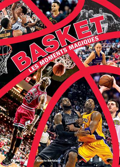 Basket : les moments magiques | Bertolazzi, Alberto