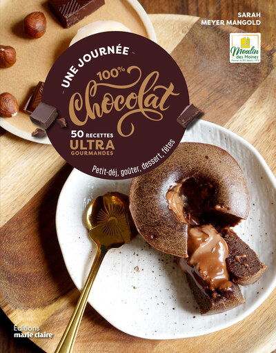 Une journée 100 % chocolat : 50 recettes ultra gourmandes : petit-déj, goûter, dessert, fêtes | Meyer-Mangold, Sarah (Auteur)