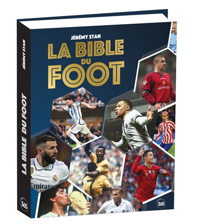 Bible du foot : tout savoir sur le sport préféré des Français ! (La) | Stan, Jérémy