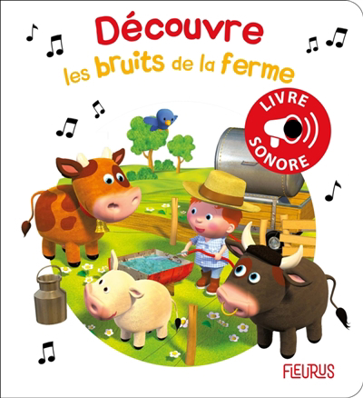 P'tit garçon - Découvre les bruits de la ferme | Bélineau, Nathalie (Auteur) | Nesme, Alexis (Illustrateur)