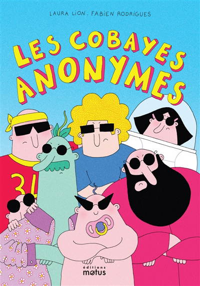 cobayes anonymes (Les) | Rodrigues, Fabien (Auteur) | Lion, Laura (Illustrateur)