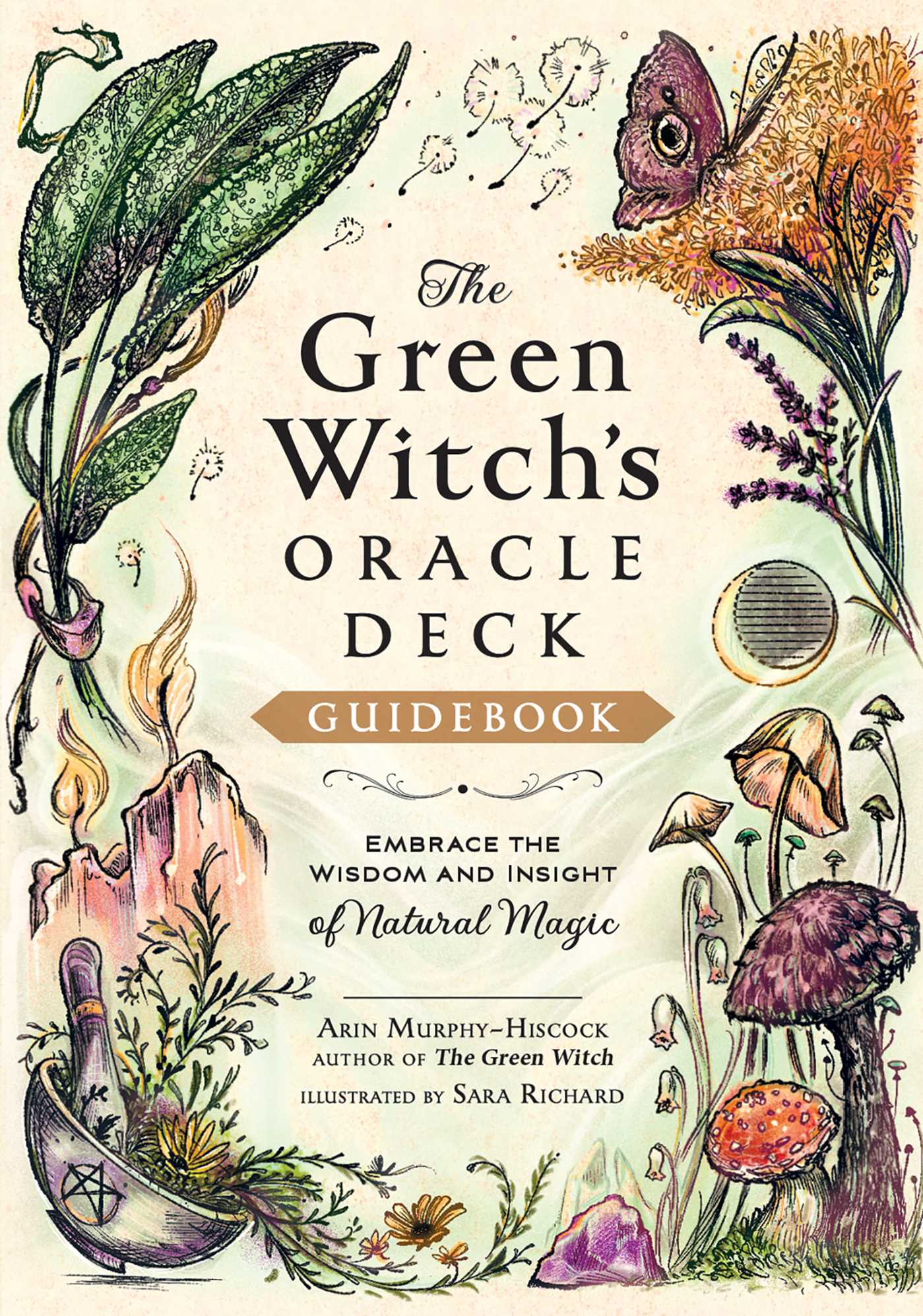 The Green Witch's Oracle Deck : Embrace the Wisdom and Insight of Natural Magic | Murphy-Hiscock, Arin (Auteur) | Richard, Sara (Illustrateur)