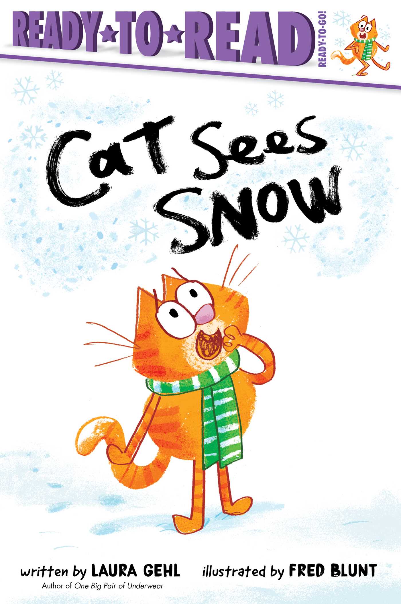 Cat Sees Snow : Ready-to-Read Ready-to-Go! | Gehl, Laura (Auteur) | Blunt, Fred (Illustrateur)