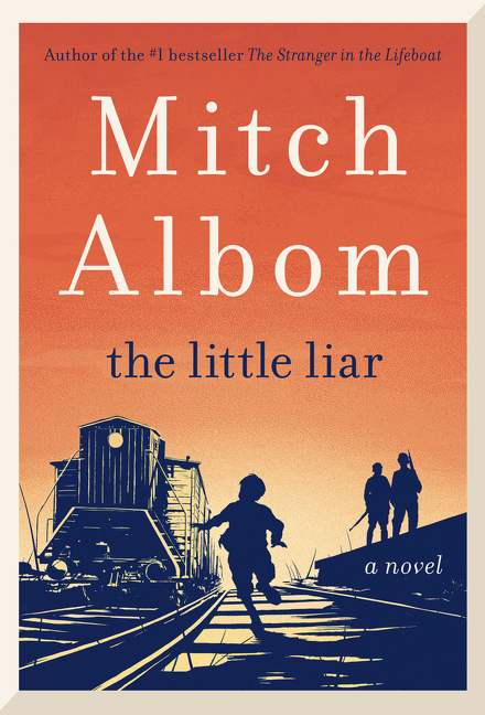 The Little Liar : A Novel | Albom, Mitch (Auteur)