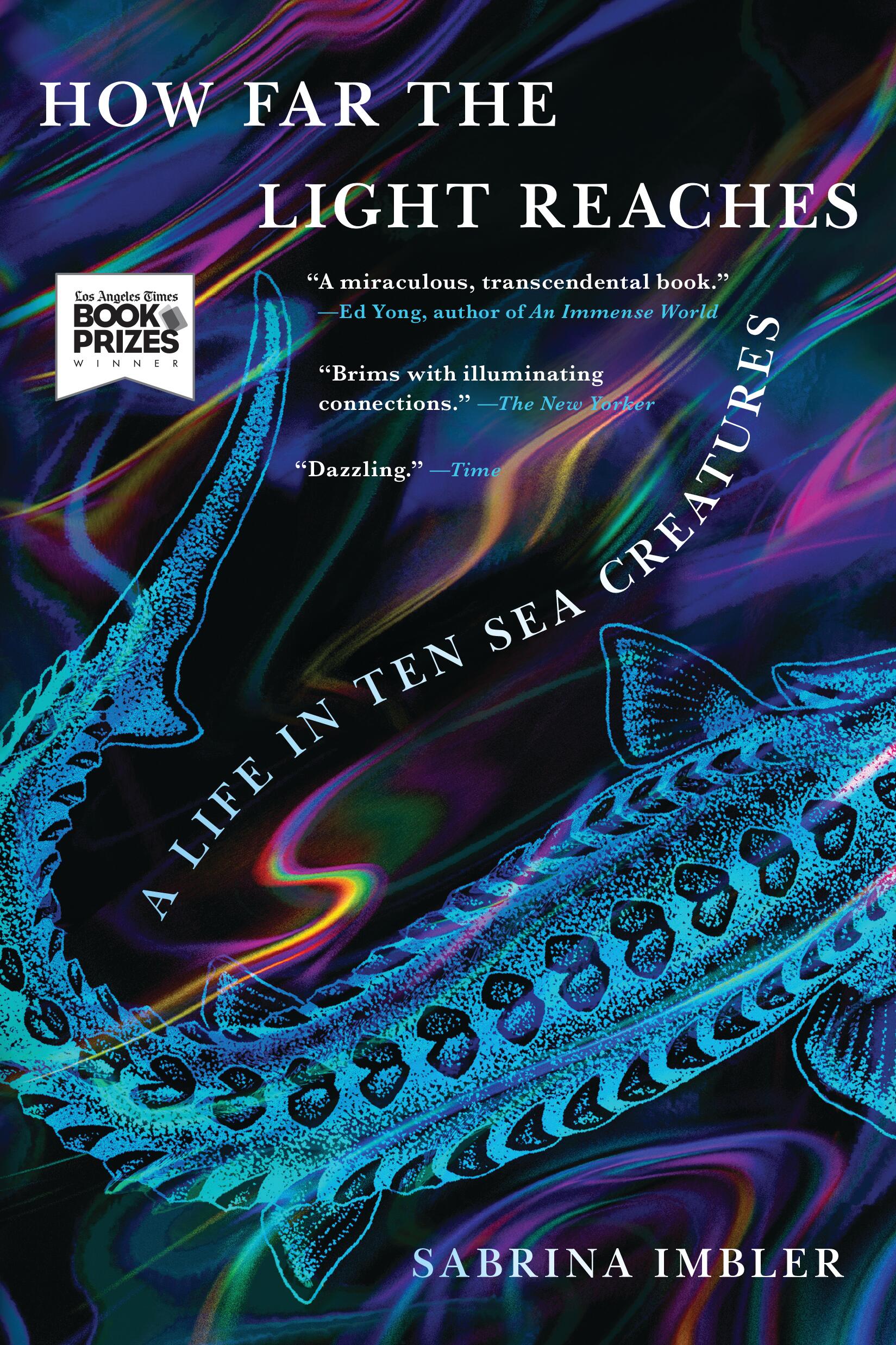 How Far the Light Reaches : A Life in Ten Sea Creatures | Imbler, Sabrina (Auteur)