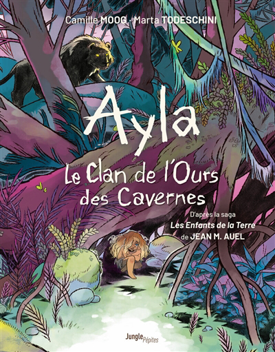 Le clan de l'ours des cavernes - Ayla | Moog, Camille (Auteur)
