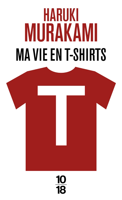 T : Ma vie en t-shirts | Murakami, Haruki