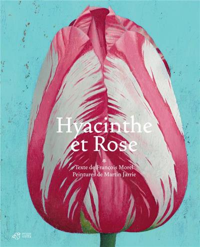Hyacinthe et Rose | Morel, François 