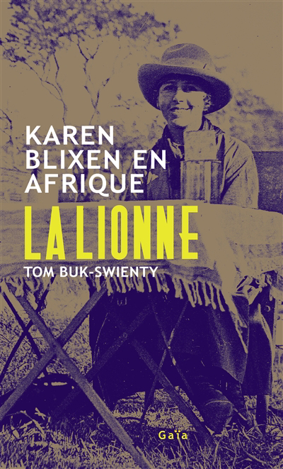 Lionne (La) : Karen Blixen en Afrique | Buk-Swienty, Tom