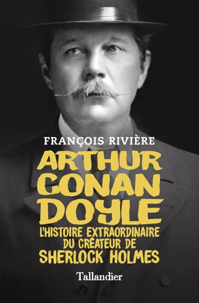 Arthur Conan Doyle | Rivière, François