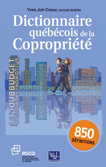 Dictionnaire québécois de la copropriété 2e éd. |  Yves Joli-Coeur