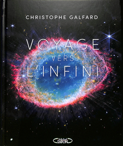 Voyage vers l'infini | Galfard, Christophe (Auteur)