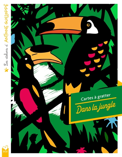 ateliers d'Antoine Guilloppé : Cartes à gratter Dans la jungle : pochette avec accessoires (Les) | Dessin/coloriage/peinture