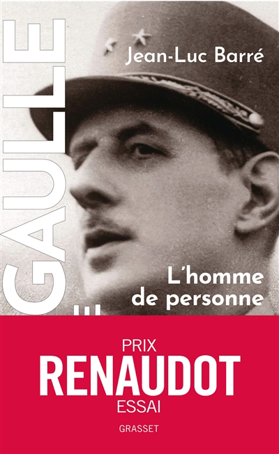 De Gaulle, une vie T.01 - L'homme de personne : 1890-1944 | Barré, Jean-Luc (Auteur)