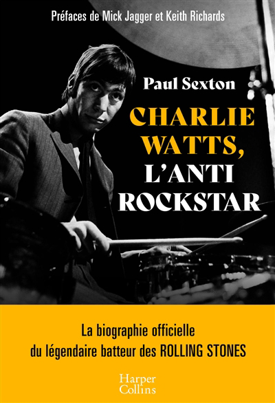 Charlie Watts : l'antirockstar | Sexton, Paul (Auteur)