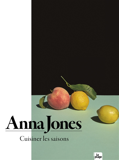Cuisiner les saisons | Jones, Anna