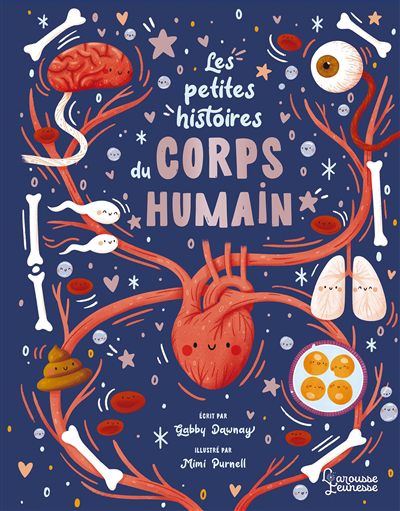 petites histoires du corps humain (Les) | Dawnay, Gabby (Auteur) | Purnell, Mimi (Illustrateur)