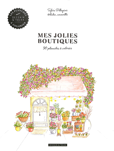 Mes jolies boutiques : 30 planches à colorier | Pellegrini, Sylvie (Auteur)