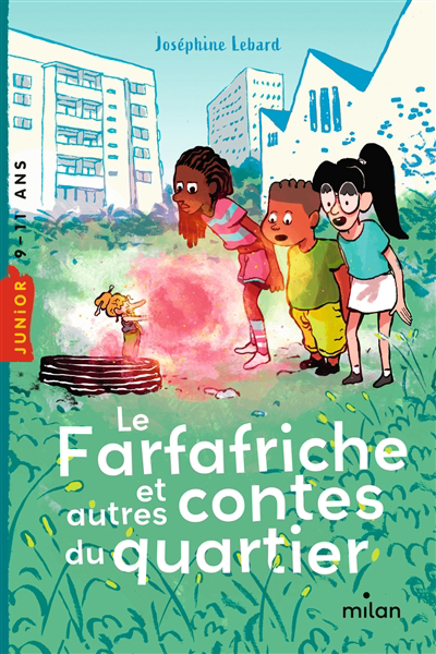 farfafriche : et autres contes du quartier (Le) | Lebard, Joséphine (Auteur)