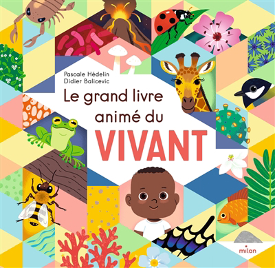 grand livre animé du vivant (Le) | Hédelin, Pascale (Auteur) | Balicevic, Didier (Illustrateur)