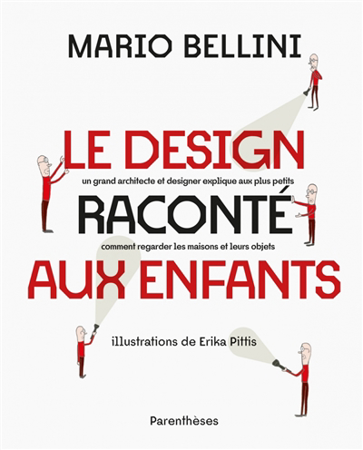 Design raconté aux enfants (Le) | Bellini, Mario (Auteur) | Pittis, Erika (Illustrateur)