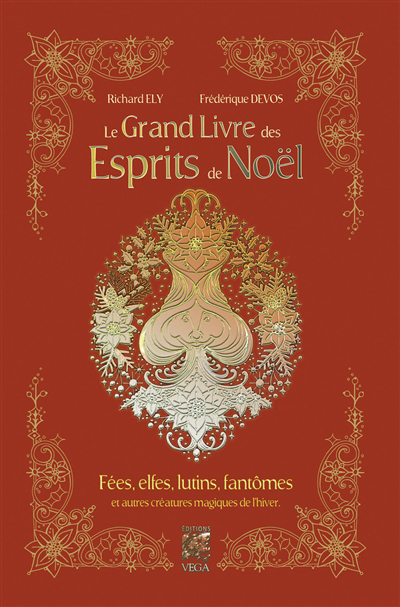 Grand livre des esprits de Noël (Le) | Ely, Richard (Auteur) | Devos, Frédérique (Illustrateur)