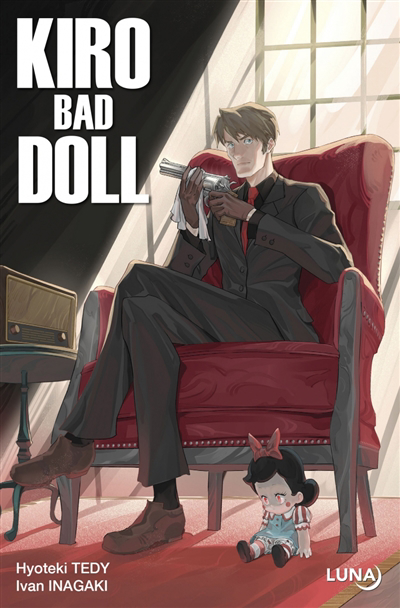 Kiro bad doll | Tedy, Hyoteki (Auteur) | Inagaki, Ivan (Illustrateur)