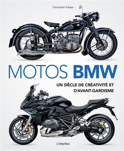 Motos BMW : un siècle de créativité et d'avant-gardisme | Baker, Christopher P. (Auteur)