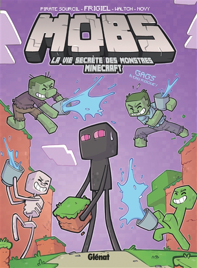 Mobs T.02 - La vie secrète des monstres Minecraft  | Frigiel (Auteur) | Piratesourcil (Auteur) | Waltch (Illustrateur)