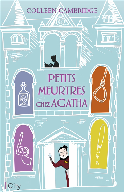 La gouvernante d'Agatha Christie mène l'enquête - Petits meurtres chez Agatha | Cambridge, Colleen
