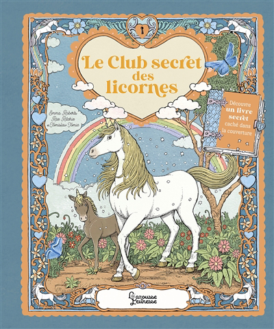 Club secret des licornes (Le) | Roberts, Emma (Auteur) | Ritchie, Rae (Illustrateur) | Tomic, Tomislav (Illustrateur)