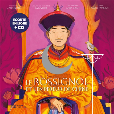 rossignol et l'empereur de Chine : conte réaliste se passant dans un monde imaginaire (Le) | Griot, Anna (Illustrateur)