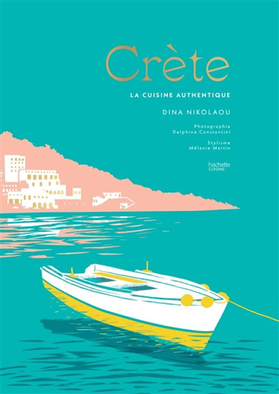 Crète : la cuisine authentique | Nikolaou, Dina (Auteur)