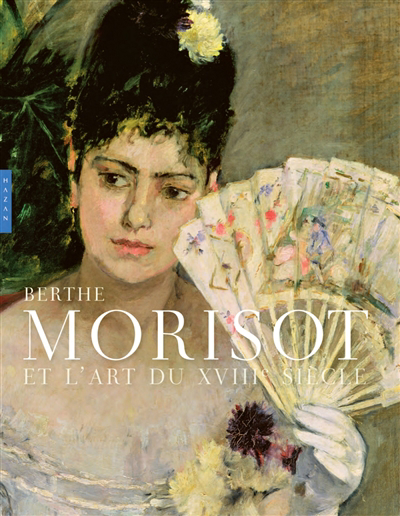 Berthe Morisot et l'art du XVIIIe siècle | 