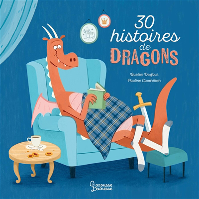 30 histoires de dragons | Desfour, Aurélie (Auteur) | Caudrillier, Pauline (Illustrateur)