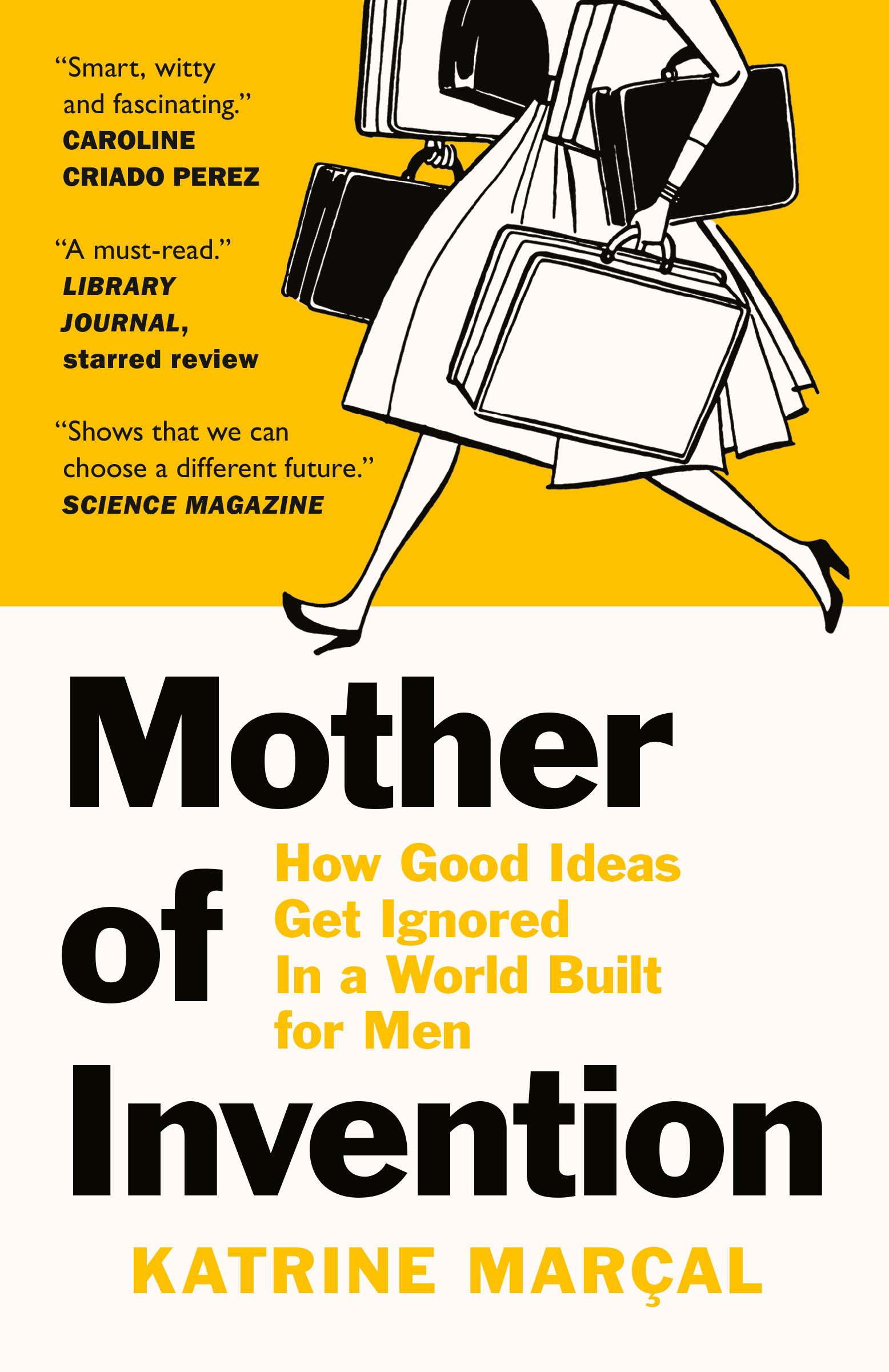 Mother of Invention : How Good Ideas Get Ignored In a World Built for Men | Marcal, Katrine (Auteur)