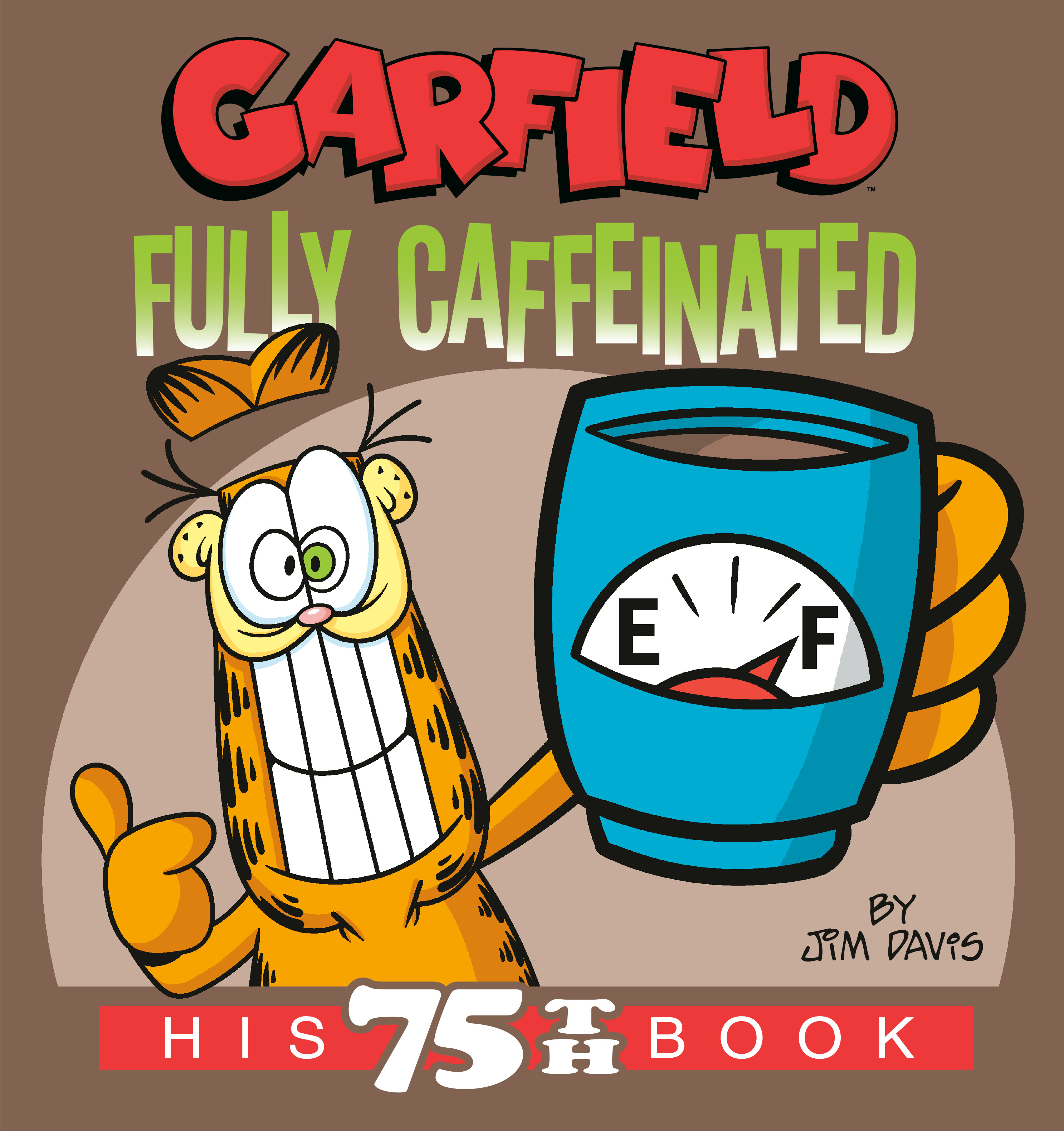 Garfield Fully Caffeinated : His 75th Book | Davis, Jim (Auteur)