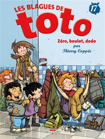 Les blagues de Toto T.17 - Zéro, boulot, dodo | Coppée, Thierry (Auteur)
