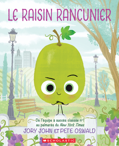 Raisin rancunier (Le) | John, Jory (Auteur) | Oswald, Pete (Illustrateur)
