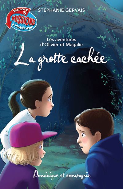 Grotte cachée : Niveau de lecture 7 (La) | Gervais, Stéphanie (Auteur) | Gendron, Sabrina (Illustrateur)