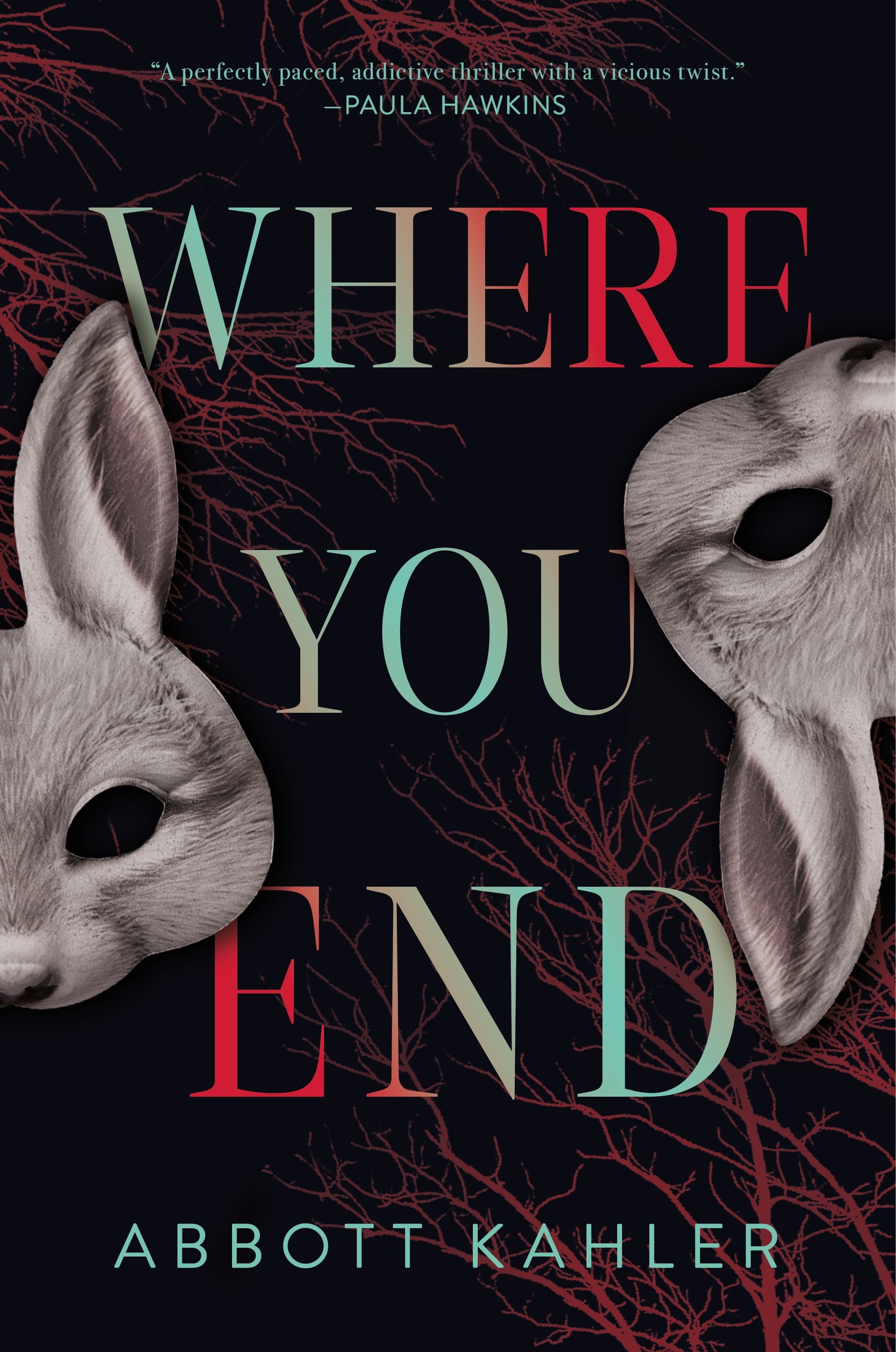 Where You End : A Novel | Kahler, Abbott (Auteur)