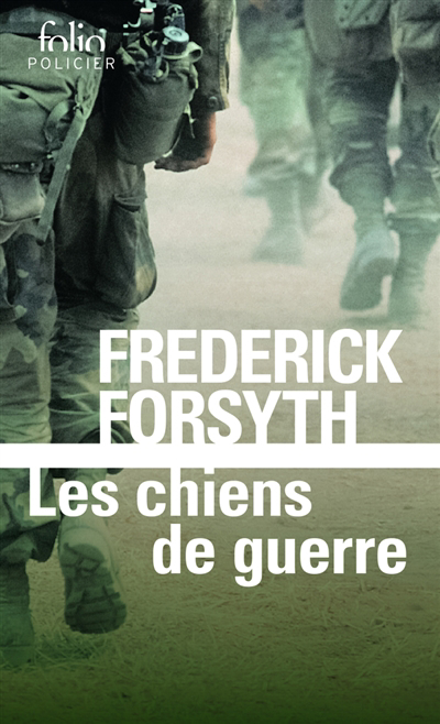 chiens de guerre (Les) | Forsyth, Frederick (Auteur)