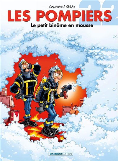 Les pompiers T.22 - Le petit binôme en mousse | Cazenove, Christophe (Auteur) | Stédo (Illustrateur)