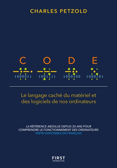 Code : le langage caché du matériel et des logiciels de nos ordinateurs | Petzold, Charles (Auteur)