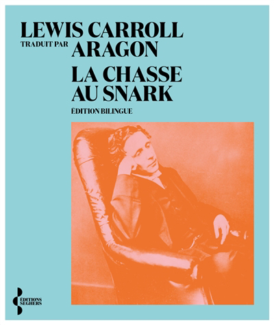 Chasse au Snark (La) | Carroll, Lewis