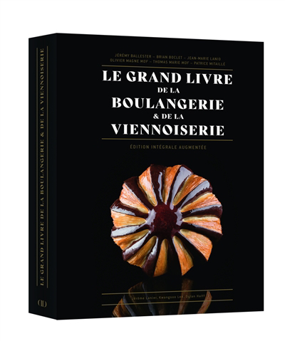 Grand livre de la boulangerie & de la viennoiserie (Le) | 