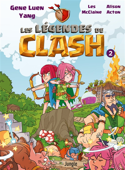 Les légendes de Clash : les contes légendaires de hauts faits légendastiques T.02 | Yang, Gene (Auteur) | McClaine, Les (Illustrateur)